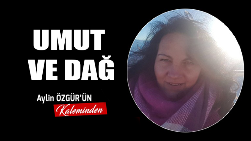 Umut ve Dağ