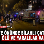 Denizli’de Kafe Önünde Silahlı Çatışma