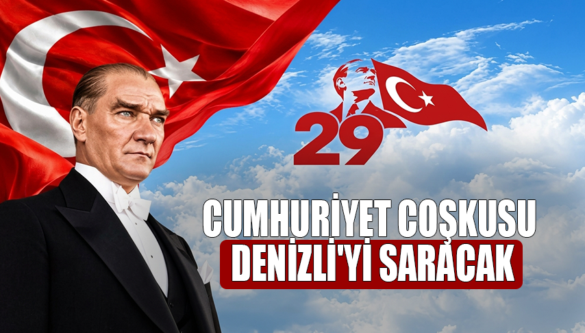 Cumhuriyet coşkusu Denizli'yi saracak