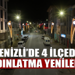 Denizli’de 4 İlçede Aydınlatma Yenilendi