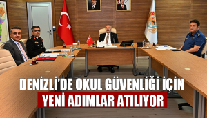 Denizli’de Okul Güvenliği İçin Yeni Adımlar Atılıyor