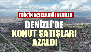 Denizli'de konut satışları azaldı