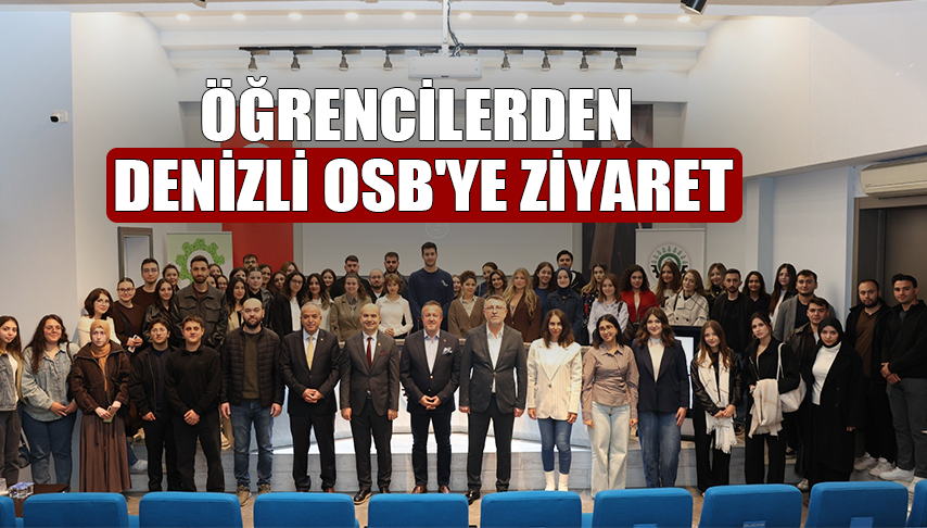 Öğrencilerden Denizli OSB'ye ziyaret